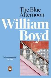 the Blue Afternoon by William Boyd