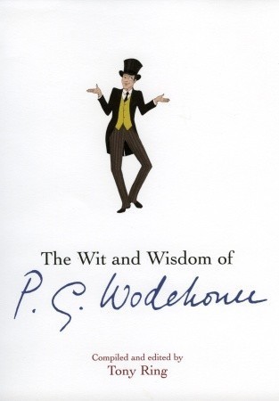 The Wit and Wisdom of P.G. Wodehouse